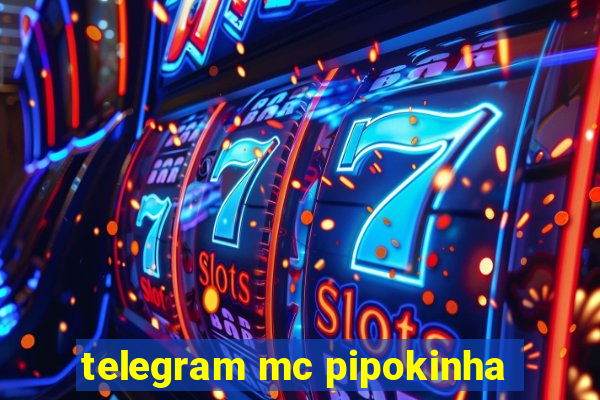 telegram mc pipokinha